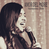 SALMISTAS CHILE - Amor Del Padre