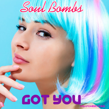 Soul Bombs - Got You