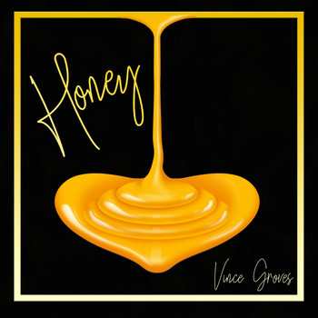 Vince Groves - Honey