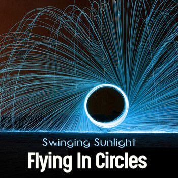 Swinging Sunlight - Flying In Circles