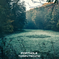 Tommytechno - Porthole