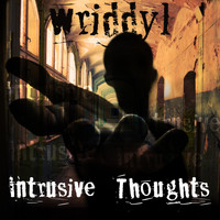 Wriddyl - Intrusive Thoughts (Explicit)