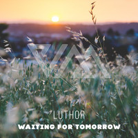 Luthor - Waiting For Tomorrow