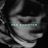 2SOUL, Jean Carlo - Sex Shooter (feat. Firefox)