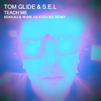 Tom Glide - Teach Me (feat. S.e.l)