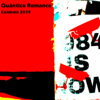 Quântico Romance - Controle 2019