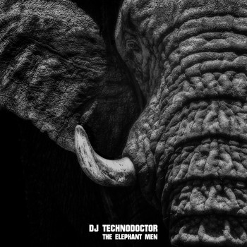 Dj Technodoctor - The Elephant Men
