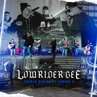 Fuerza Regida - Lowrider Gee (feat. Junior H)