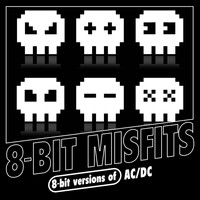 8-Bit Misfits - Dirty Deeds Done Dirt Cheap