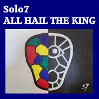 Solo7 / - All Hail The King