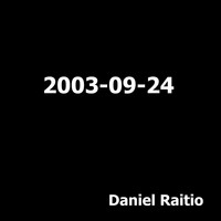 Daniel Raitio / - 2003-09-24