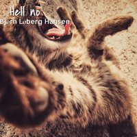 Bjørn Løberg Hansen - Hell No (Explicit)
