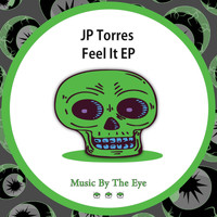JP Torres - Feel It EP