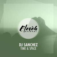 DJ Sanchez - Time & Space