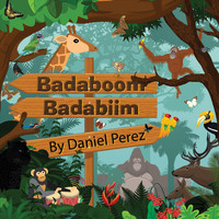Daniel Perez - Badaboom Badabiim