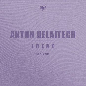 Anton Delaitech - Irene (Radio Mix)