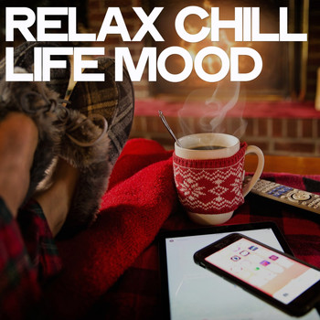 Various Artists - Relax Chill Life Mood (Electronic Chillout)
