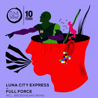 Luna City Express - Full Force