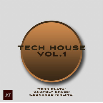 Anatoly Space, Leonardo Kirling and Tenn Plata - Tech House, Vol. 1