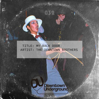 The Downtown Brothers - My Back Door