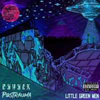 Psysex featuring Postrauma - Little Green Men (Single Edit)