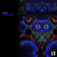 coaxer - Miner Dub