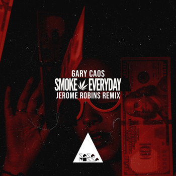 Gary Caos - Smoke Everyday (Jerome Robins Remix)