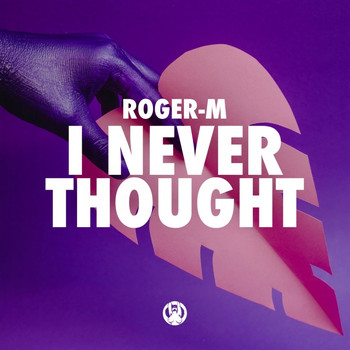 Roger-M - I Never Thought (Radio Mix)