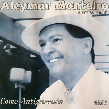Alcymar Monteiro - Como Antigamente