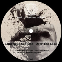 Lunatique Sublime - Over the Edge