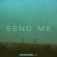 Crossroads Music - Send Me