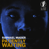 Raphael Mader - Patiently Waiting
