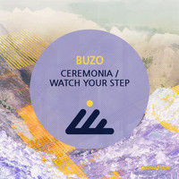 Buzo - Ceremonia / Watch Your Step