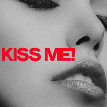 Various Artists - Kiss Me! (The Best Lounge Music Selection)