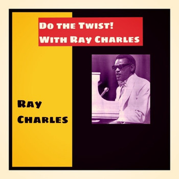 Ray Charles - Do the Twist! With Ray Charles