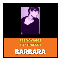 Barbara - Les Voyages (27 Tracks)