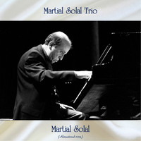 Martial Solal Trio - Martial Solal (Remastered 2019)