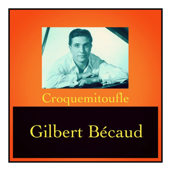 Gilbert Bécaud - Croquemitoufle