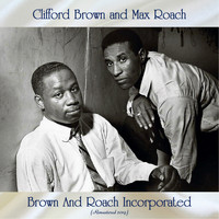 Clifford Brown and Max Roach - Brown And Roach Incorporated (Remastered 2019)