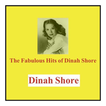 Dinah Shore - The Fabulous Hits of Dinah Shore