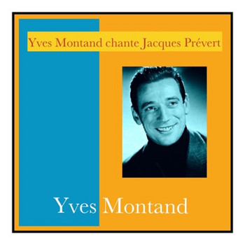 Yves Montand - Yves Montand chante Jacques Prévert