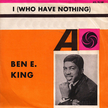 Ben E King - I Who Have Nothing