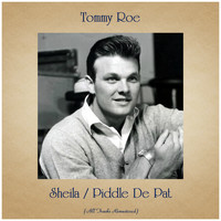 Tommy Roe - Sheila / Piddle De Pat (Remastered 2020)