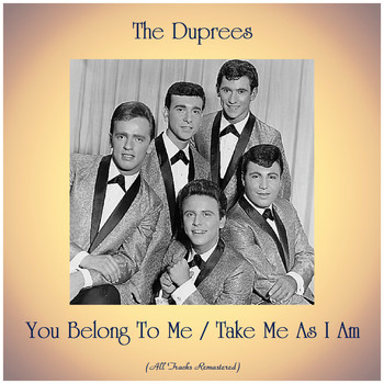 The Duprees - You Belong To Me / Take Me As I Am (Remastered 2020)