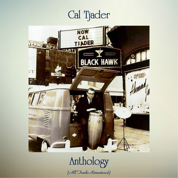 Cal Tjader - Anthology (All Tracks Remastered)