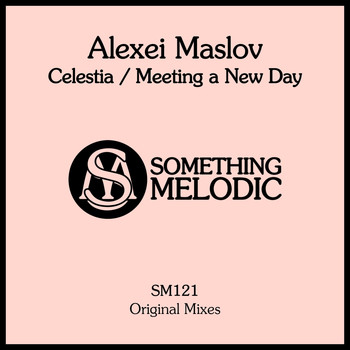 Alexei Maslov - Celestia / Meeting a New Day