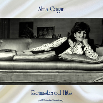 Alma Cogan - Remastered Hits (All Tracks Remastered)