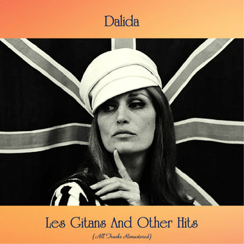 Dalida - Les Gitans And Other Hits (All Tracks Remastered)