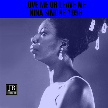 Nina Simone - Love Me Or Leave Me (1958)