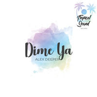 Alex Deeper - Dime Ya